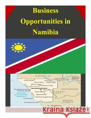 Business Opportunities in Namibia U. S. Department of Commerce 9781502346247 Createspace