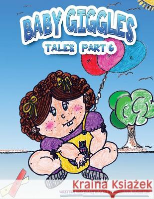 Baby Giggles Tales Part 6: The Little Immigrant Girl Kurshana Augustin 9781502348869 Createspace