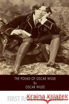 The Poems of Oscar Wilde Oscar Wilde 9781502349088 Createspace
