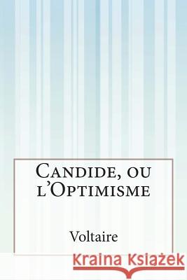 Candide, ou l'Optimisme Voltaire 9781502351395