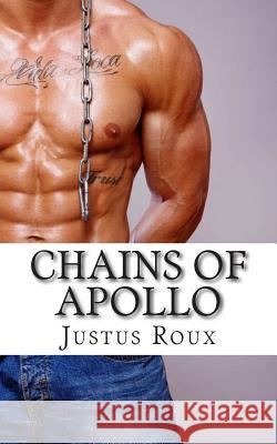 Chains of Apollo Justus Roux 9781502352279