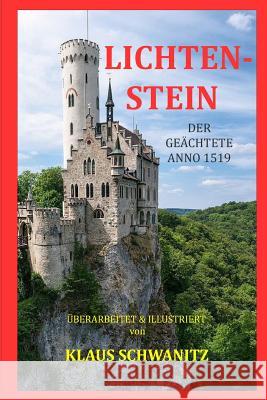 Lichtenstein: Anno 1519 Klaus Schwanitz 9781502352484