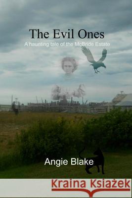 The Evil Ones Angie Blake Diane Bator 9781502353405