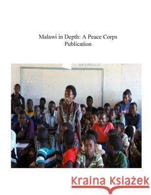 Malawi in Depth: A Peace Corps Publication Peace Corps 9781502356468