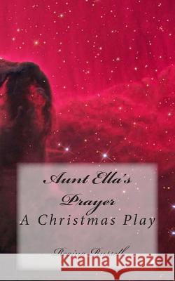 Aunt Ella's Prayer Regina Stokes Russell 9781502356611 Createspace