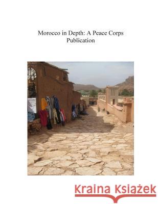 Morocco in Depth: A Peace Corps Publication Peace Corps 9781502356635