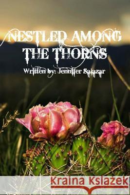 Nestled Among The Thorns Salazar, Jennifer 9781502359506