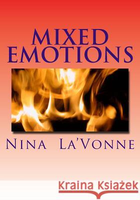 Mixed Emotions Nina La'vonne 9781502360915 Createspace