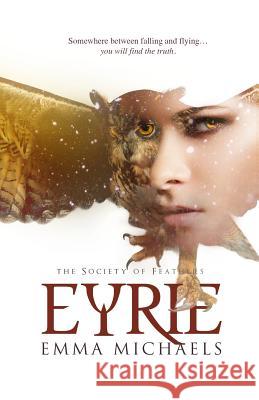 Eyrie Emma Michaels 9781502364357 Createspace Independent Publishing Platform