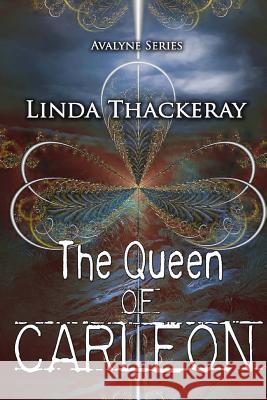 The Queen of Carleon MS Linda Thackeray 9781502366276 Createspace