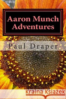 Aaron Munch Adventures Paul Draper 9781502366719