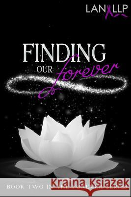 Finding our Forever Marya Heiman Lan Phongkhammeung 9781502369314 Createspace Independent Publishing Platform