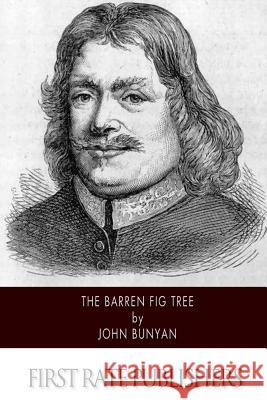 The Barren Fig Tree John Bunyan 9781502369376