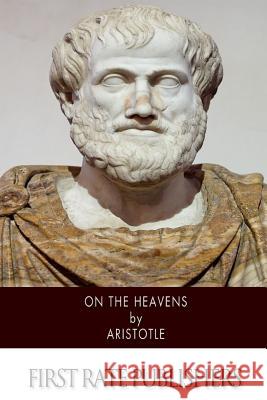 On the Heavens Aristotle                                Theodorus Gaza 9781502369826 Createspace