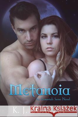 Metanoia K. J. Coakley 9781502372086 Createspace