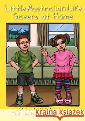 Little Australian Life Savers at Home: Helping Preschoolers Stay Safe At Home Poole, Dennis 9781502374622 Createspace