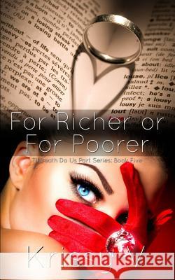 For Richer or For Poorer V, Krissy 9781502375520 Createspace