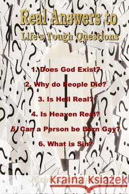 Real Answers to Life's Tough Questions James Langston 9781502375780 Createspace