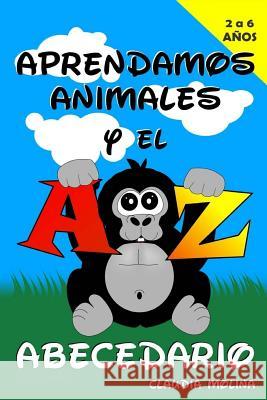 Aprendamos Animales y el Abecedario Molina, Claudia 9781502376992