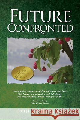 Future Confronted Louise E. Rule 9781502377326 Createspace