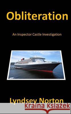 Obliteration: An Inspector Castle Investigation Lyndsey Norton 9781502378361 Createspace