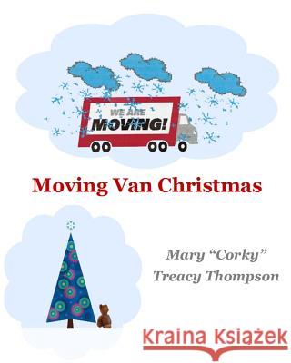 Moving Van Christmas Mary Corky Treacy Thompson 9781502379733 Createspace