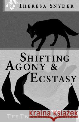 Shifting Agony & Ecstasy MS Theresa Snyder 9781502380845 Createspace