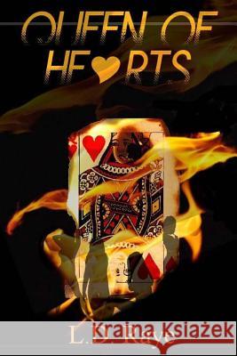 Queen of Hearts L. D. Raye 9781502381828 Createspace