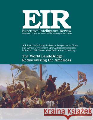 Executive Intelligence Review; Volume 41, Number 36: Published September 12, 2014 Lyndon H. Larouch 9781502387714 Createspace