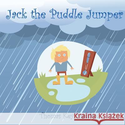 Jack the Puddle Jumper Thomas Key Maddox 9781502389299