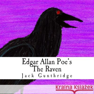 Edgar Allan Poe's The Raven Gunthridge, Jack 9781502391001 Createspace