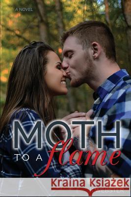 Moth to a Flame K. Webster Mickey Reed 9781502392244 Createspace Independent Publishing Platform