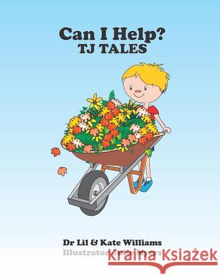 Can I Help?: TJ Tales Williams, Kate 9781502395931