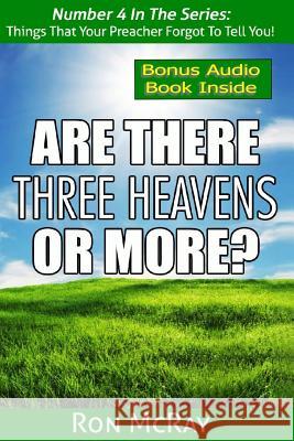 Are There Three Heavens... Or More? McRay, Ron 9781502398598 Createspace