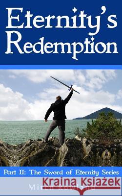 Eternity's Redemption Mitch Rowland 9781502399052