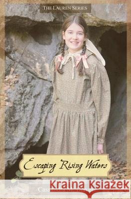 Escaping Rising Waters Cassandra M. Driver 9781502402653