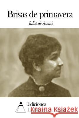 Brisas de primavera Asensi, Julia De 9781502403353