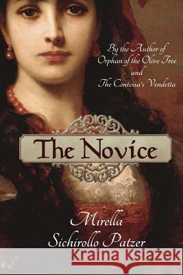 The Novice Mirella Sichirollo Patzer 9781502405234 Createspace