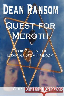 Dean Ransom Quest for Meroth MR Curtis Klinger 9781502415004 Createspace