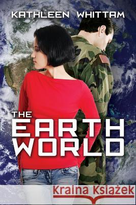 The Earth World Kathleen Whittam Sue Miholer 9781502416483 Createspace