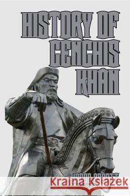 History of Genghis Khan Jacob Abbott 9781502417282 Createspace Independent Publishing Platform