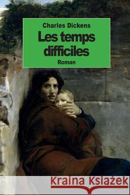 Les temps difficiles Hugues, William 9781502418852