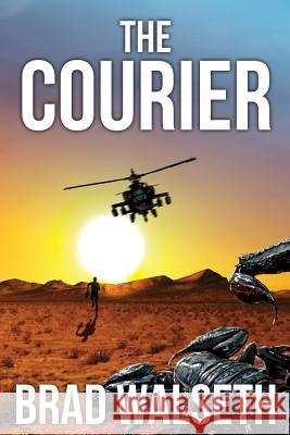 The Courier Brad Walseth 9781502421364 Createspace
