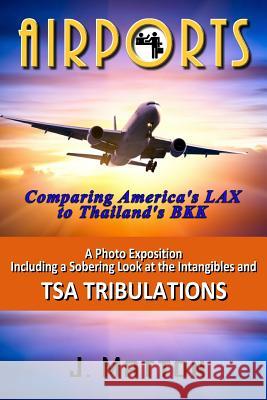 Airports: Comparing America's LAX to Thailand's BKK Matton, J. 9781502422934 Createspace
