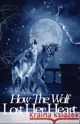 How The Wolf Lost Her Heart Brownlee, Sarah 9781502423139