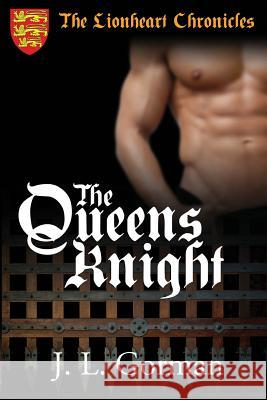 The Queen's Knight J. L. Gorman 9781502424334 Createspace