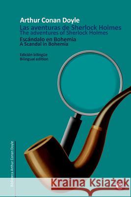 Escándalo en Bohemia/A Scandal in Bohemia: Edición bilingüë/Bilingual edition Fresneda, Ruben 9781502424761 Createspace