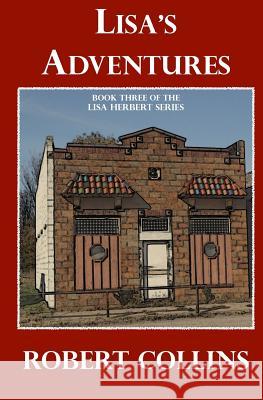 Lisa's Adventures Robert Collins 9781502425997 Createspace