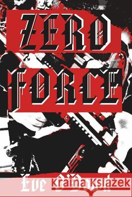 Zero Force Eve O'Dowd 9781502426116