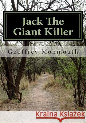 Jack The Giant Killer Monmouth, Geoffrey 9781502426352